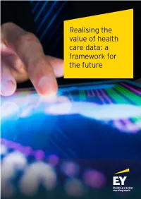 Realising the Value of Health Care Data: a Framework for the Future Realising the Value of Heath Care Data: a Framework for the Future