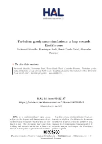 Turbulent Geodynamo Simulations: a Leap Towards Earth's Core