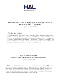 Emergence of Tamil As Epigraphic Language: Issues in Tamil Historical Linguistics Appasamy Murugaiyan
