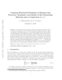 Counting Restricted Partitions of Integers Into Fractions: Symmetry and Modes of the Generating Function and a Connection to Ω(T)