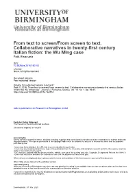 From Text to Screen/From Screen to Text. Collaborative Narratives in Twenty-First Century Italian Fiction: the Wu Ming Case Patti, Emanuela