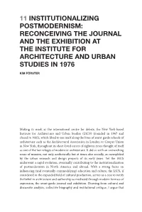 Institutionalizing Postmodernism: Reconceiving the Journal and the Exhibition at the Institute for Architecture and Urban Studies in 1976