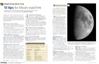 10 Tips for Moon Watchers Moon’S Brightness Are to Use High Magni- Fication Or to Add an Aperture Mask