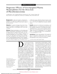 Diagnostic Efficacy of Unconjugated Plasma Metanephrines for the Detection of Pheochromocytoma