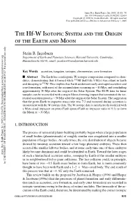 THE Hf-W ISOTOPIC SYSTEM and the ORIGIN of the EARTH and MOON
