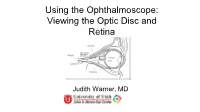 Using the Ophthalmoscope: Viewing the Optic Disc and Retina