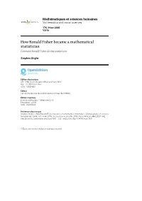 How Ronald Fisher Became a Mathematical Statistician Comment Ronald Fisher Devint Statisticien