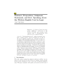 Sentence, Proposition, Judgment, Statement, and Fact: Speaking About the Written English Used in Logic John Corcoran