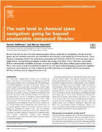 The Next Level in Chemical Space Navigation: Going Far Beyond Enumerable Compound Libraries
