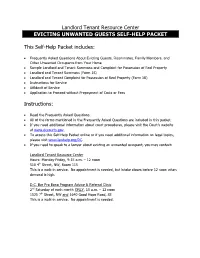 Landlord Tenant Resource Center EVICTING UNWANTED GUESTS SELF-HELP PACKET This Self-Help Packet Includes: Instructions