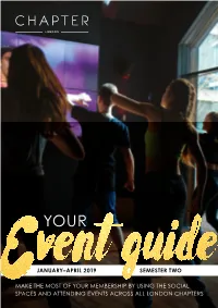 Make the Most of Your Membership by Using the Social Spaces and Attending Events Across All London Chapters January–April 2019