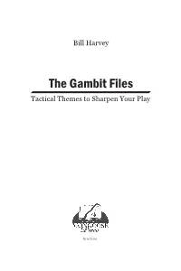 The Gambit Files Chessgems Thinker Tactical Themes to Sharpen Your Play 1,000 Combinationsdan Heisman You Should Know
