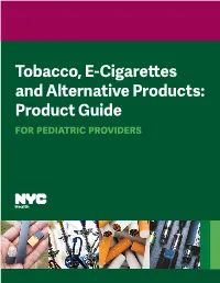 Tobacco, E-Cigarettes and Alternative Products