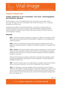 Andrew Stankovich Andrew Stankovich Is One of Australia’S ‘New Wave’ Cinematographers and Steadicam Operators