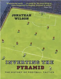 Inverting the Pyramid: a History of Football Tactics