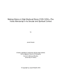 Making History in High Medieval Styria (1185-1202)—The Vorau Manuscript in Its Secular and Spiritual Context