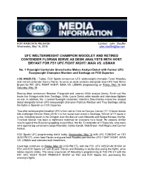 Ufc Welterweight Champion Woodley and Retired Contender Florian Serve As Desk Analysts with Host Bryant for Fs1 Ufc Fight Night: Maia Vs