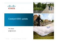 Catalyst 6500 Update