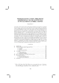 Problem-Solving Courts, Therapeutic Jurisprudence and the Constitution: If Two Is Company, Is Three a Crowd?