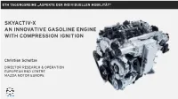 Skyactiv-X an Innovative Gasoline Engine with Compression Ignition