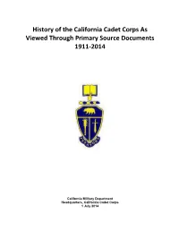 History of the California Cadet Corps As Viewed Through Primary Source Documents 1911-2014