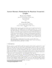 Latent Distance Estimation for Random Geometric Graphs ∗