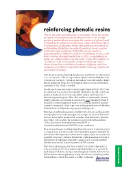 Reinforcing Phenolic Resins Due to the Ease and Diversity of Reactions, There Are Many Products Manufactured from Phenols