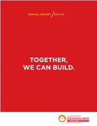 TOGETHER, WE CAN BUILD. We Make Commitments, Take Responsibilities, Promote Trust and Build Partnership; Summing up We Can Say, “YOU & US TOGETHER, WE CAN BUILD”