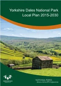Yorkshire Dales National Park Local Plan 2015-2030 the Local Plan Was Adopted on 20 December 2016