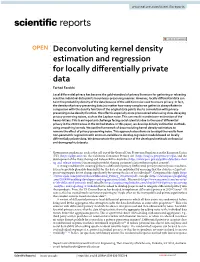 Deconvoluting Kernel Density Estimation and Regression for Locally Diferentially Private Data Farhad Farokhi