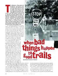 Happens to the Trail Is Al- Even If an Area Is Prone to a Certain Type of Disaster, Not Ways User Safety