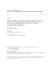 Beyond the First Decade: a Forward-Looking History of Latcrit Theory, Community and Praxis Berta Hernandez-Truyol University of Florida College of Law