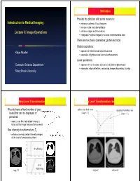 Introduction to Medical Imaging Lecture 5: Image Operations