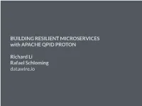 BUILDING RESILIENT MICROSERVICES with APACHE QPID PROTON