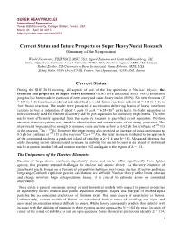 Current Status and Future Prospects on Super Heavy Nuclei Research (Summary of the Symposium)