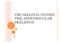 The Appendicular Skeleton Appendicular Skeleton