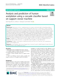 Analysis and Prediction of Human Acetylation Using a Cascade Classifier Based on Support Vector Machine Qiao Ning, Miao Yu, Jinchao Ji, Zhiqiang Ma* and Xiaowei Zhao*