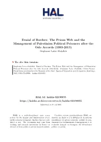 The Prison Web and the Management of Palestinian Political Prisoners After the Oslo Accords (1993-2013) Stephanie Latte Abdallah