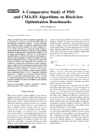 A Comparative Study of PSO and CMA-ES Algorithms on Black-Box Optimization Benchmarks Paweł Szynkiewicz Research and Academic Computer Network (NASK), Warsaw, Poland