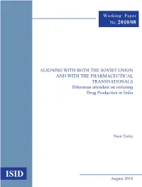 ALIGNING with BOTH the SOVIET UNION and with the PHARMACEUTICAL TRANSNATIONALS Dilemmas Attendant on Initiating Drug Production in India