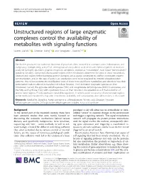 Unstructured Regions of Large Enzymatic Complexes Control The