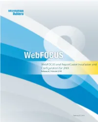 Webfocus and Reportcaster Installation and Configuration for UNIX 3 Contents
