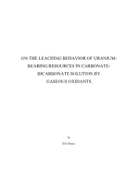 On the Leaching Behavior of Uranium- Bearing Resources in Carbonate- Bicarbonate Solution by Gaseous Oxidants
