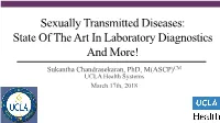 Sexually Transmitted Diseases: State of the Art in Laboratory Diagnostics and More!