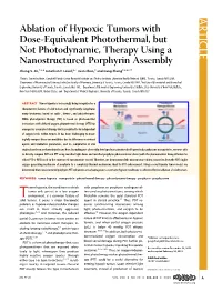 Ablation of Hypoxic Tumors with Dose-Equivalent Photothermal, but Not Photodynamic, Therapy Using a Nanostructured Porphyrin Assembly ^ ) Cheng S