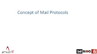 Concept of Mail Protocols Format of an Email Email Addressing