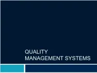 QUALITY MANAGEMENT SYSTEMS What Is a QMS