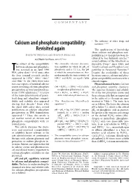 Calcium and Phosphate Compatibility: Revisited Again