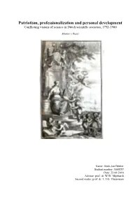 Patriotism, Professionalization and Personal Development Conflicting Visions of Science in Dutch Scientific Societies, 1752-1900
