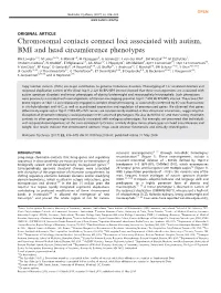 Chromosomal Contacts Connect Loci Associated with Autism, BMI and Head Circumference Phenotypes